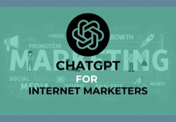 ChatGPT for Internet Marketers